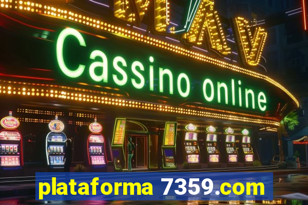 plataforma 7359.com