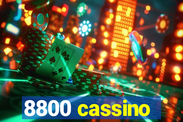 8800 cassino