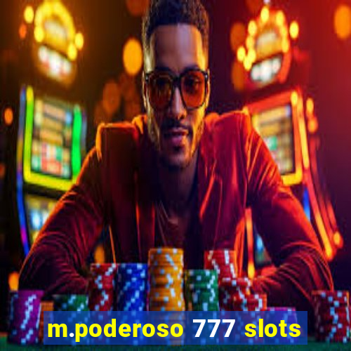 m.poderoso 777 slots