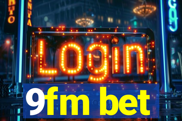 9fm bet