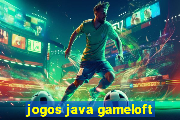 jogos java gameloft