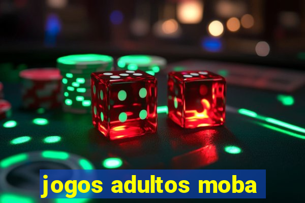 jogos adultos moba