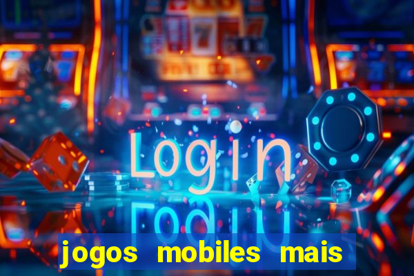 jogos mobiles mais jogados 2024