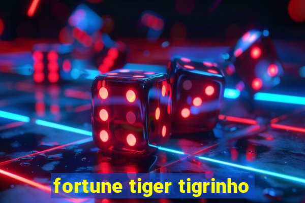 fortune tiger tigrinho