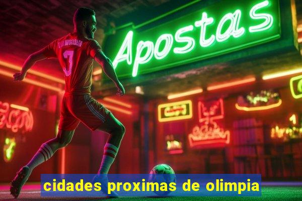 cidades proximas de olimpia