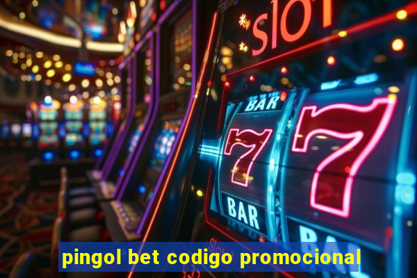 pingol bet codigo promocional