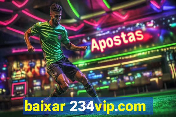 baixar 234vip.com