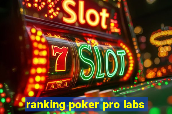 ranking poker pro labs