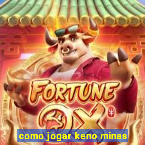 como jogar keno minas