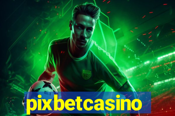 pixbetcasino