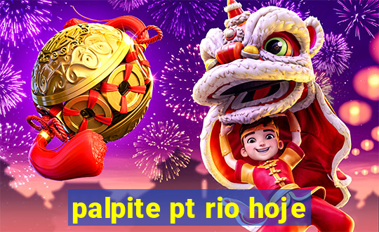 palpite pt rio hoje