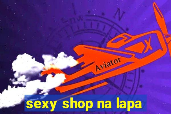 sexy shop na lapa