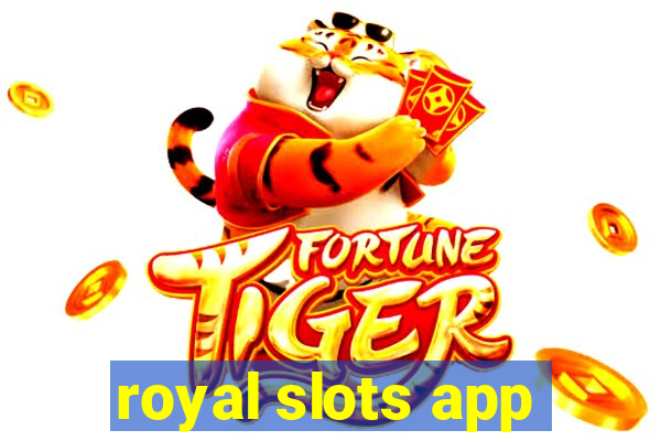 royal slots app