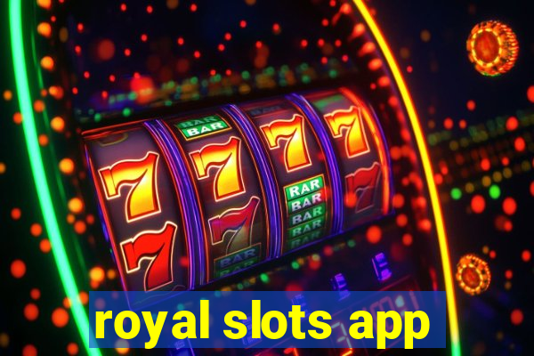 royal slots app