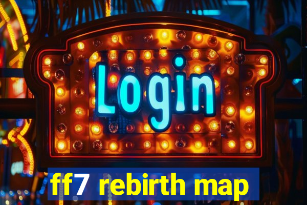 ff7 rebirth map