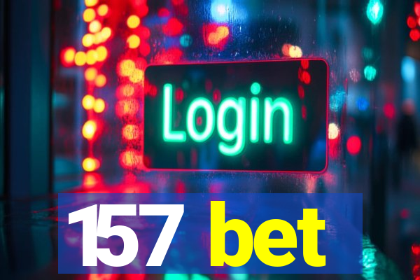 157 bet