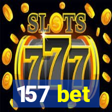 157 bet