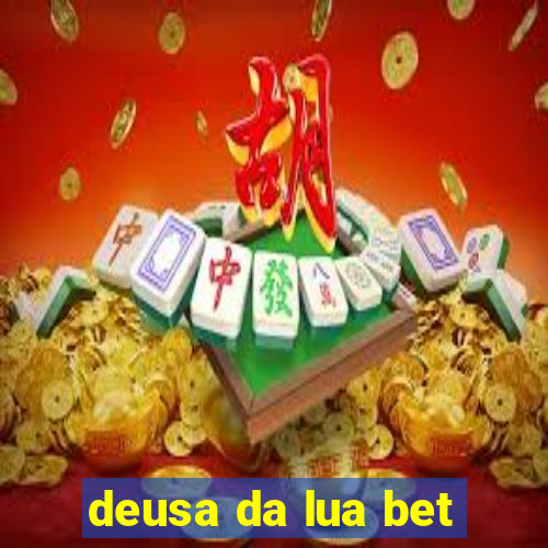 deusa da lua bet