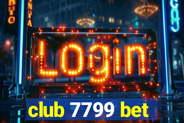 club 7799 bet