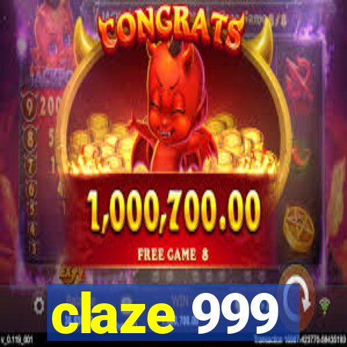 claze 999