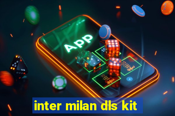 inter milan dls kit