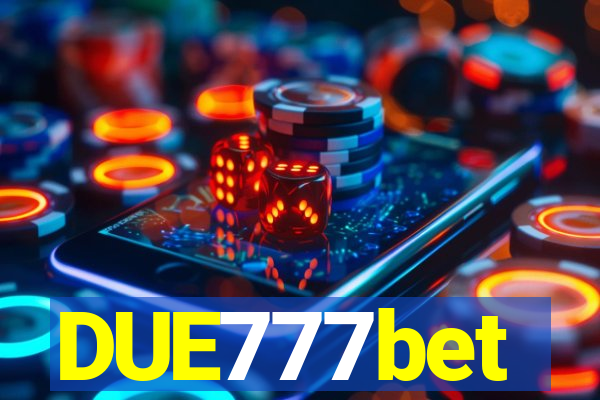 DUE777bet