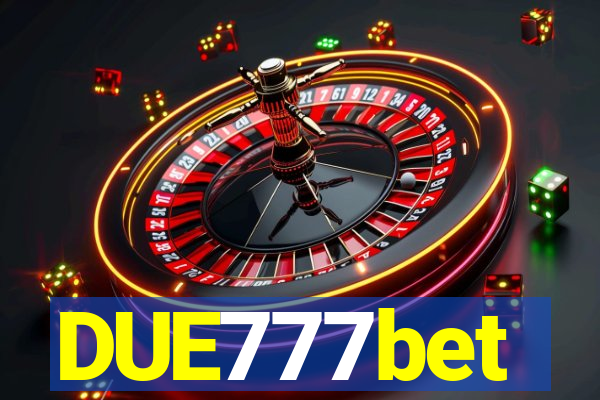 DUE777bet