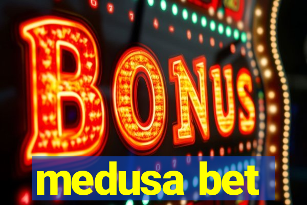 medusa bet