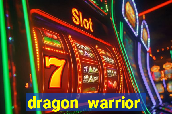 dragon warrior legend champion dinheiro infinito