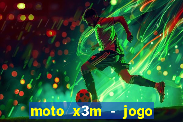 moto x3m - jogo de moto