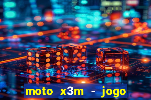 moto x3m - jogo de moto