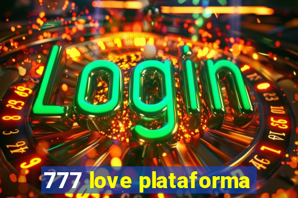 777 love plataforma