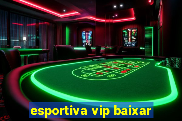 esportiva vip baixar