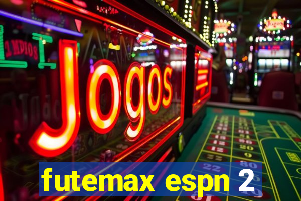 futemax espn 2