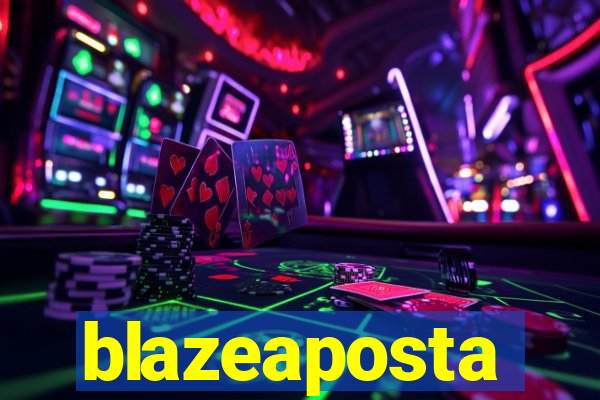 blazeaposta