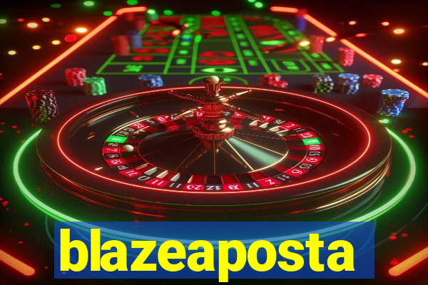 blazeaposta