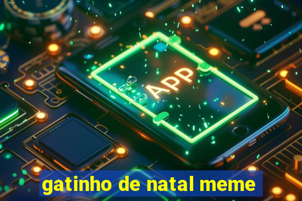 gatinho de natal meme