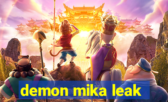 demon mika leak