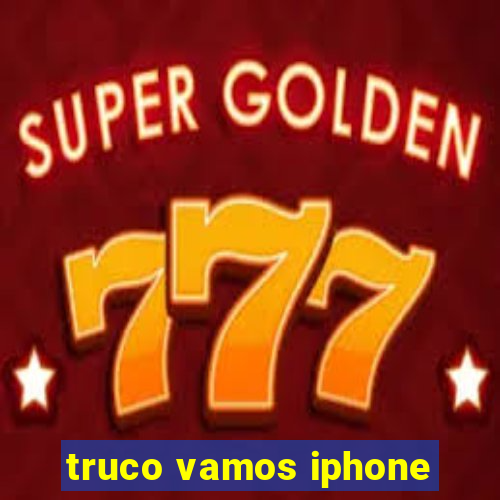 truco vamos iphone