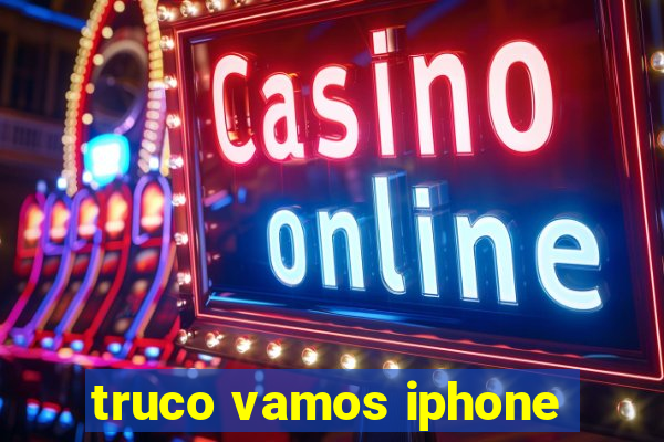 truco vamos iphone