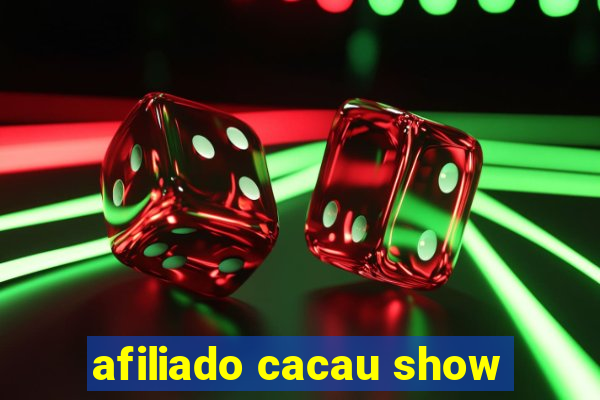 afiliado cacau show