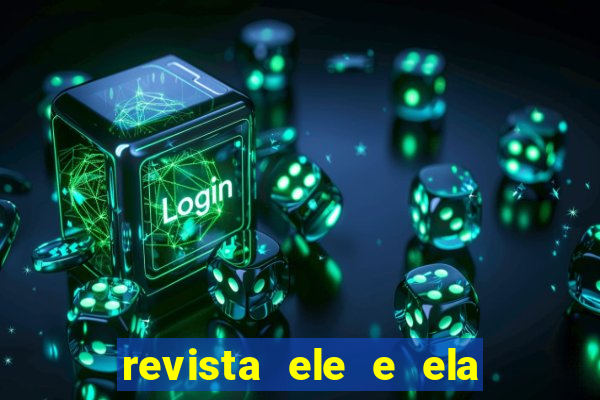 revista ele e ela cartas do forum