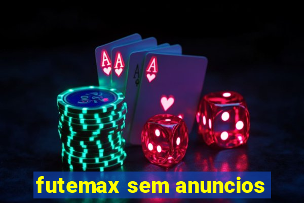 futemax sem anuncios