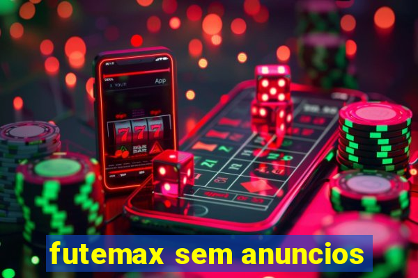 futemax sem anuncios