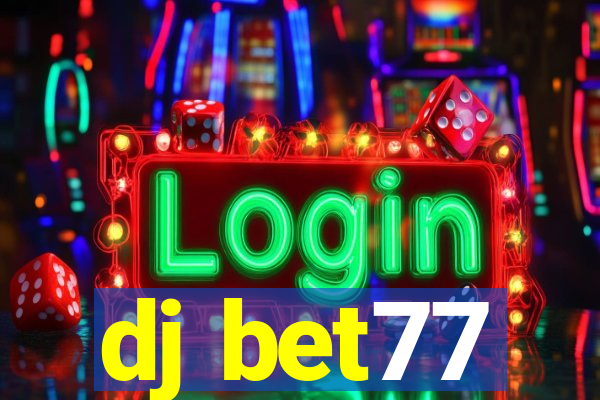 dj bet77