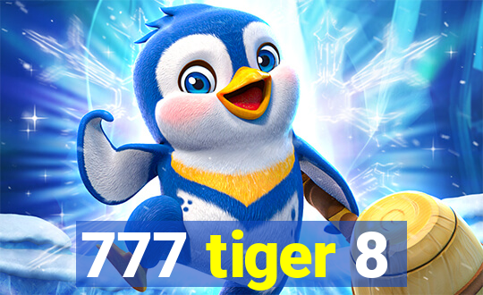 777 tiger 8