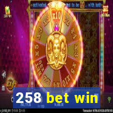 258 bet win