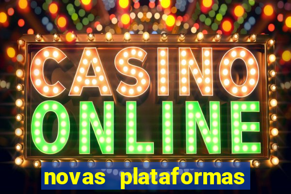 novas plataformas fortune tiger