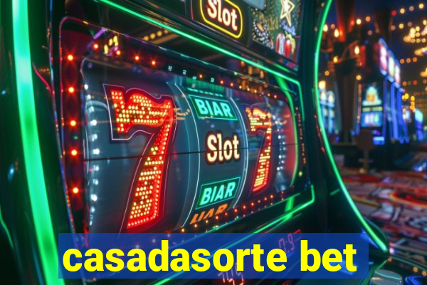 casadasorte bet