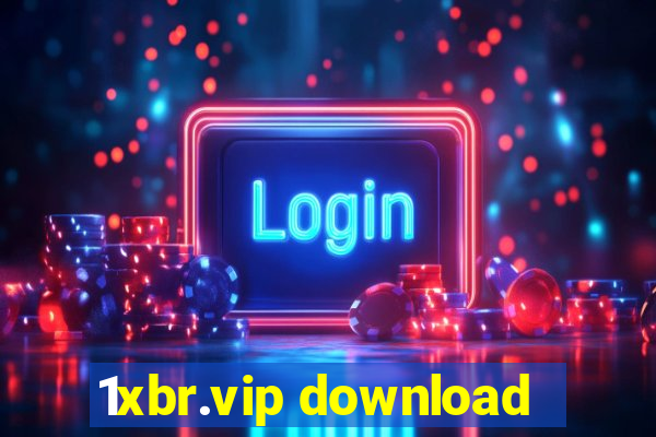 1xbr.vip download